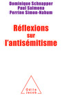 Couverture du livre Réflexions sur l'antisémitisme - SCHNAPPER DOMINIQUE - 9782738134783