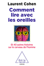 Couverture du livre Comment lire avec les oreilles ? : et 40 autres histoires sur le - COHEN LAURENT - 9782738136145