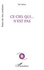 Couverture du livre Ce Ciel Qui… N'est Pas - Adnan Etel - 9782738460462