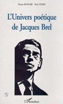 Couverture du livre Univers poetique de jacques brel - HONGRE BRUNO ET LIDSKY PAUL - 9782738467454