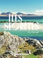 Couverture du livre Iles secrètes en Europe - Gallimard loisirs - 9782742469789