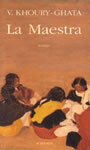Couverture du livre La maestra - KHOURY-GHATA VENUS - 9782742706815