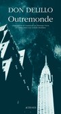 Couverture du livre Outremonde - DELILLO DON - 9782742721344