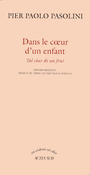 Couverture du livre Dans le coeur d'un enfant/tal cour di un frut - PASOLINI PIER PAOLO - 9782742725441