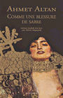 Couverture du livre Comme une blessure de sabre - ALTAN AHMET - 9782742728879
