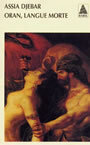 Couverture du livre Oran , langue morte - DJEBAR ASSIA - 9782742734450