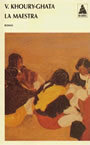 Couverture du livre La maestra - KHOURY-GHATA VENUS - 9782742734467