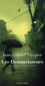 Couverture du livre Les denonciateurs - VASQUEZ JUAN GABRIEL - 9782742772469