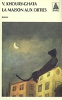 Couverture du livre Maison aux orties (La) - Khoury-Ghata Vénus - 9782742773558