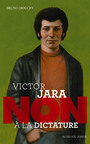 Couverture du livre Victor Jara : "Non à la dictature" - DOUCEY BRUNO - 9782742773848