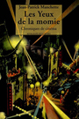 Couverture du livre Les yeux de la momie : chroniques de cinema - MANCHETTE JEAN-PATRICK - 9782743602611