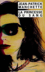 Couverture du livre Princesse du sang - MANCHETTE JEAN-PATRICK - 9782743604837