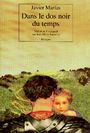 Couverture du livre Dans le dos noir du temps - MARIAS JAVIER - 9782743606459
