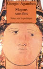 Couverture du livre Moyens sans fin notes sur la politique - AGAMBEN GIORGIO - 9782743609559