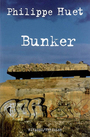 Couverture du livre Bunker - HUET PHILIPPE - 9782743618414