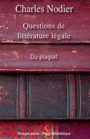 Couverture du livre Questions de littérature légale - NODIER CHARLES - 9782743622886
