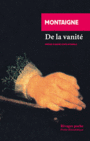 Couverture du livre De la vanité : Essais, livre III, chapitre 9 - MONTAIGNE MICHEL DE - 9782743629113