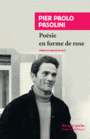 Couverture du livre Poésie en forme de rose - PASOLINI PIER PAOLO - 9782743631635