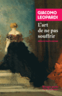 Couverture du livre Art de ne pas souffrir (L') : choix de lettres, 1817-1837 - LEOPARDI GIACOMO - 9782743638702
