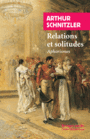 Couverture du livre Relations et solitudes : aphorismes (NE) - SCHNITZLER ARTHUR - 9782743638740