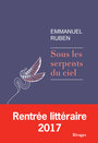 Couverture du livre Sous les serpents du ciel - Ruben Emmanuel - 9782743640569