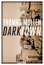 Couverture du livre Darktown - Mullen Thomas - 9782743644956