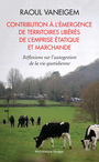 Couverture du livre Contribution à l'émergence de territoires libérés de l'emprise - VANEIGEM RAOUL - 9782743645366