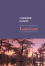 Couverture du livre Louisiane - KANOR FABIENNE - 9782743649593