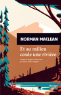 Couverture du livre Et au milieu coule une rivière - MACLEAN NORMAN - 9782743658526