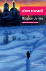 Couverture du livre Règles de vie - Tolstoï Léon - 9782743662509