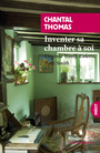 Couverture du livre Inventer sa chambre à soi - THOMAS CHANTAL - 9782743670108