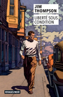 Couverture du livre Liberté sous condition - THOMPSON JIM - 9782743670245