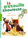 Couverture du livre La grenouille amoureuse - Dufresne, Didier - 9782745930378