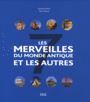 Couverture du livre 7 merveilles du monde antique (Les) et les autres - MIRZA SANDRINE - 9782745938978
