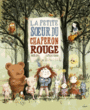 Couverture du livre Petite soeur du Chaperon rouge (La) - Lévy Didier - 9782745972002
