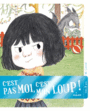 Couverture du livre C'est pas moi, c'est mon loup ! (NE) - Cabrol Mily & Graux Amélie - 9782745997715