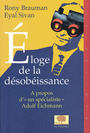 Couverture du livre Eloge de la desobeissance - BRAUMAN R & SIVAN E - 9782746500167