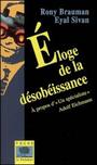 Couverture du livre Eloge de la desobeissance - BRAUMAN RONY & SIVAN EYAL - 9782746502826
