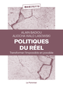 Couverture du livre Politiques du réel : transformer l'impossible en possible - BADIOU ALAIN - 9782746527843
