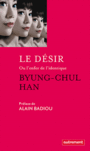 Couverture du livre Désir ou L'enfer de l'identique (Le) - Han Byung-Chul - 9782746735637