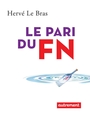 Couverture du livre Pari du FN (Le) - Le Bras Hervé - 9782746741263