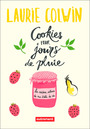 Couverture du livre Cookies pour jours de pluie: la cuisine intime de ma drôle de vie - COLWIN LAURIE - 9782746751415
