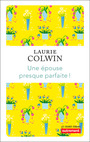 Couverture du livre Une épouse presque parfaite ! - COLWIN LAURIE - 9782746755949