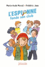 Couverture du livre Espionne fonde son club (L') - MURAIL MARIE-AUDE - 9782747088640