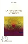 Couverture du livre La psychiatrie mystifiee - BUIN YVES - 9782747524513