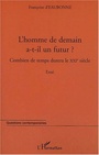 Couverture du livre Homme de demain a-t-il un futur (L')? - Eaubonne Françoise d' - 9782747524643