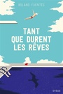 Couverture du livre Tant que durent les rêves - Fuentès Roland - 9782748526189