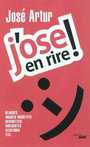Couverture du livre Jose en rire ! - Artur José - 9782749120089