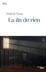 Couverture du livre Fin de rien -la - Tristan Frédérick - 9782749143934