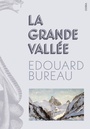 Couverture du livre La grande vallée - Bureau Edouard - 9782749168753